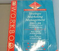CIM Workbooks Strategic Marketing Management, Planning (CIM Student Workbook: Diploma)