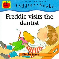 Freddie Visits the Dentist (Little Barron's Toddler Books)