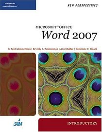 New Perspectives on Microsoft Office Word 2007, Introductory (New Perspectives (Thomson Course Technology))