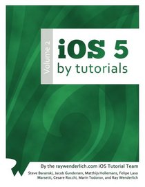 iOS 5 By Tutorials: Volume 2