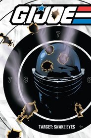 G.I. JOE: Target Snake Eyes (G. I. Joe (Graphic Novels))