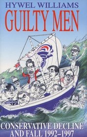 Guilty Men: Conservative Decline and Fall 1992-97