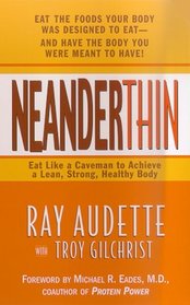 Neanderthin : Eat Like a Caveman to Achieve a Lean, Strong, Healthy Body