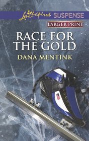 Race for the Gold (Love Inspired Suspense, No 373) (Larger Print)