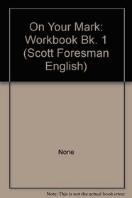 On Your Mark, Book 1: Workbook (Bk. 1)