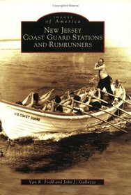 New Jersey Coast Guard Stations and Rumrunners (Images of America)