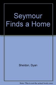 Seymour Finds a Home Hb