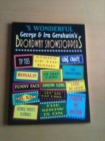 'S Wonderful -- George & Ira Gershwin's Broadway Showstoppers: Piano/Vocal/Chords