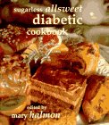 Sugarless Allsweet Diabetic Cookbook