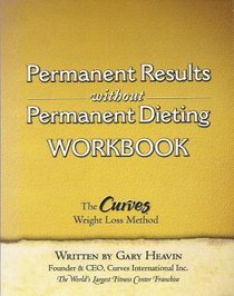 Curves Weight Loss Method : Permanent Results without Permanent Dieting Workbook