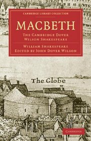 Macbeth: The Cambridge Dover Wilson Shakespeare (Cambridge Library Collection - Literary  Studies)