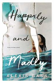 Happily and Madly