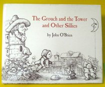 The grouch and the tower and other sillies
