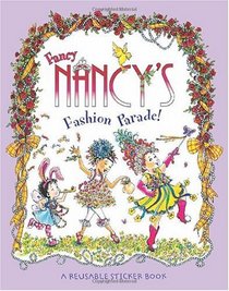 Fancy Nancy's Fashion Parade! (Reusable Sticker Book)