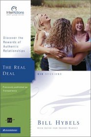 Real Deal, The : Discover the Rewards of Authentic Relationships (Interactions)