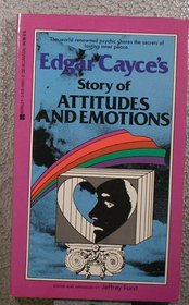 Edgar cayce's story of attitudes and emotions
