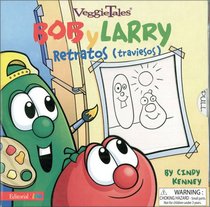 Retratos comicos de Bob y Larry (Big Idea Books) (Spanish Edition)