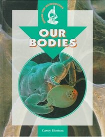 Our Bodies (Under the Microscope)
