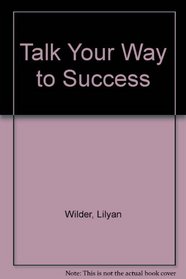 Talk Your Way to Success