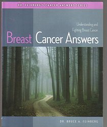 Breast Cancer Answers; Understanding and Fighting Breast Cancer