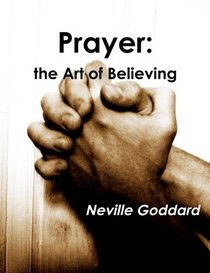 Prayer: the Art of Believing