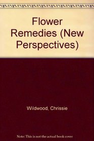 Flower Remedies (New Perspectives)