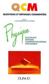 Physique: Electricit, optique, thermodynamique, mcanique