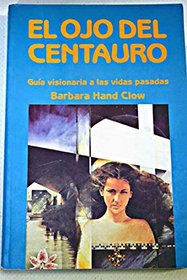 El Ojo Del Centauro (Spanish Edition)