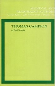 Thomas Campion (Medieval and Renaissance Authors Series Vol 7)