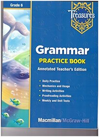 Treasures (Grammar Practice Book, Annotated Teacher's Edition)