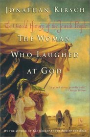 The Woman Who Laughed at God : The Untold History of the Jewish People
