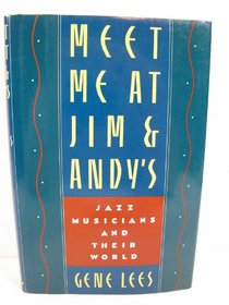 Meet Me at Jim and Andy's: Jazz Musicians and Their World