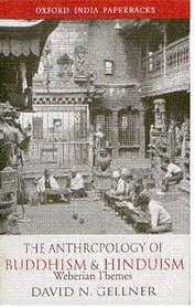 The Anthropology of Buddhism and Hinduism: Weberian Themes (Oxford India Paperbacks)