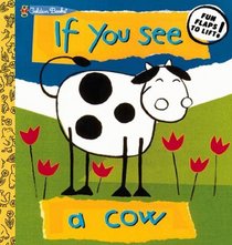If You See a Cow (Lift the Flap Book)