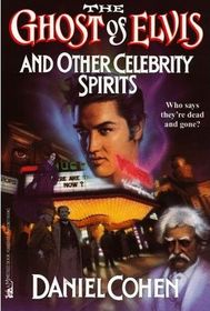 The Ghost of Elvis and Other Celebrity Spirits