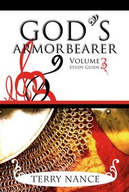 God's Armorbearer Volume 3 Study Guide (God's Armorbearer)