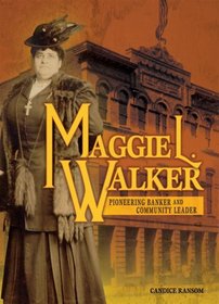 Maggie L. Walker: Pioneering Banker and Community Leader (Trailblazer Biographies)