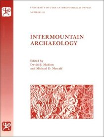 Intermountain Archaeology-Ap122 (Anthropological Papers)
