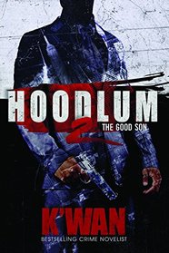 Hoodlum 2: The Good Son (A Hoodlum Novel)
