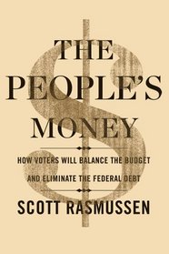 The People's Money: How Voters Will Balance the Budget and Eliminate the Federal Debt