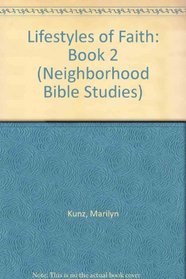 Lifestyles of Faith: Book 2 (Neighborhood Bible Studies)