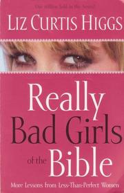 Really Bad Girls Of The Bible ... More Lessons From Less-Than-Perfect Women