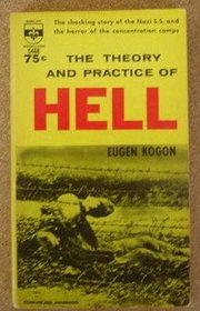 The Theory and Practice of Hell: The German Concentration Camps and the System Behind Them (A Berkley Medallion Book)