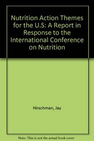 Nutrition Action Themes for the U.S: A Report in Response to the International Conference on Nutrition