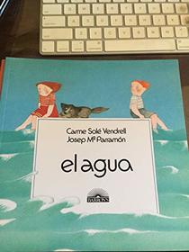 El Agua (Los Cuatro Elementos) (Spanish Edition)