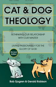 Cat & Dog Theology: Rethinking Our Relationship with Our Master