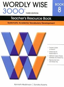 Wordly Wise 3000 8: Teacher's Resource Book: Systematic Academic Vocabulary Development