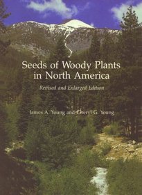 Seeds of Woody Plants in North America (Biosystematics, Floristic and Phylogeny Series, Vol. 4)