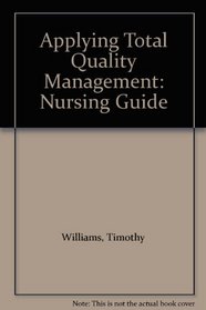 Applying Total Quality Management: Nursing Guide