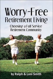 Worry-Free Retirement Living: Choosing a Full-Service Retirement Community